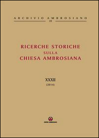 Ricerche storiche sulla Chiesa Ambrosiana. Vol. 32