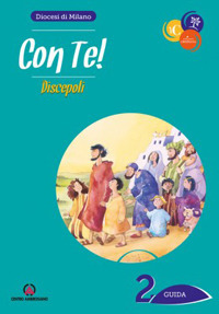 Con te!. Vol. 2: Discepoli. Guida