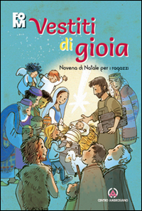 Vestiti di gioia. Novena di Natale per i ragazzi