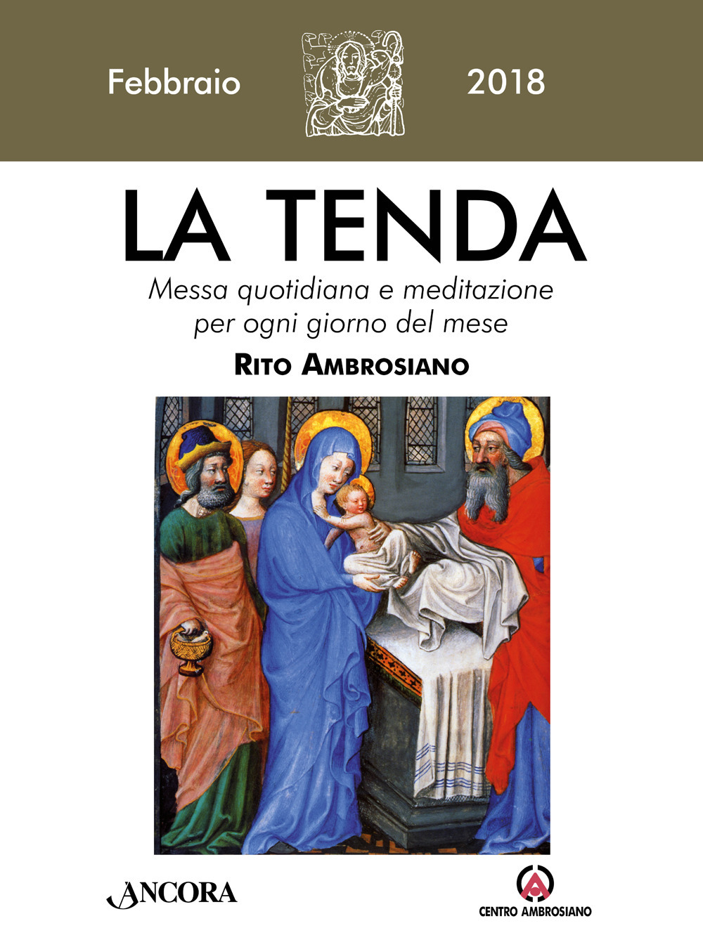 La tenda. Messa quotidiana e meditazione per ogni giorno del mese. Rito ambrosiano (2018). Vol. 2