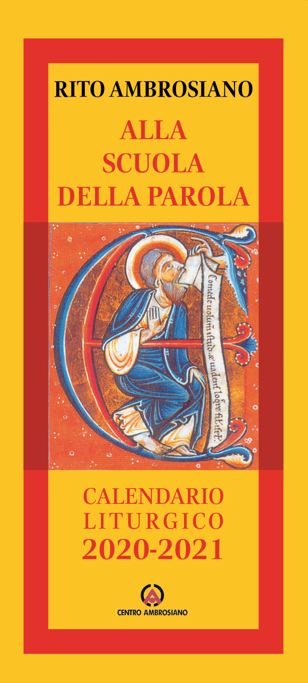 Alla scuola della Parola. Rito ambrosiano. Calendario liturgico 2020-2021