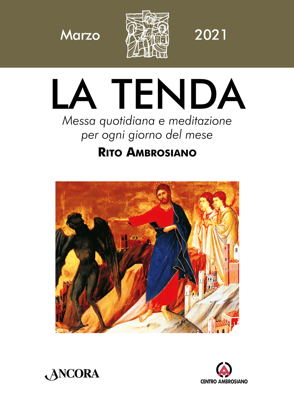 La tenda. Messa quotidiana e meditazione per ogni giorno del mese. Rito Ambrosiano (2021). Vol. 3: Marzo