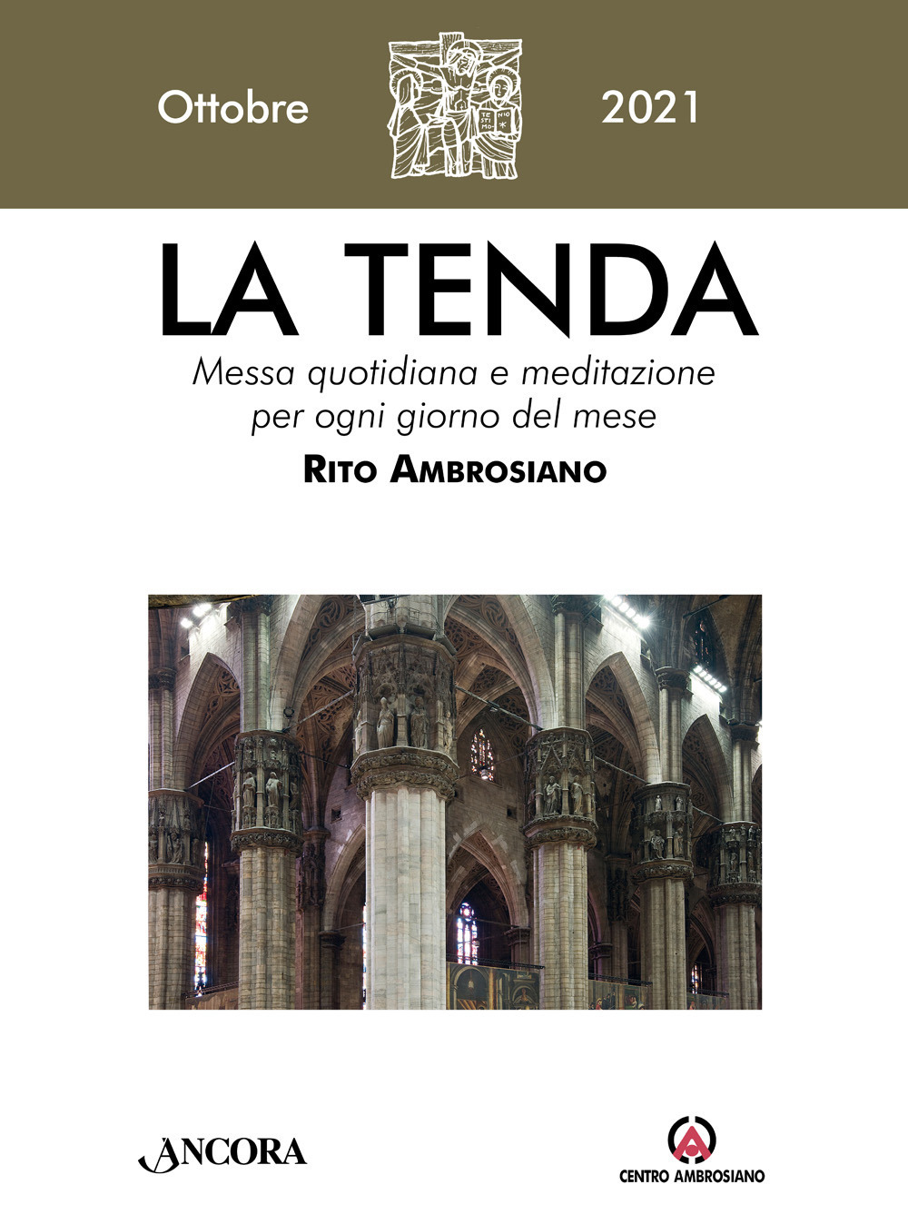 La tenda. Messa quotidiana e meditazione per ogni giorno del mese. Rito Ambrosiano (2021). Vol. 10: Ottobre