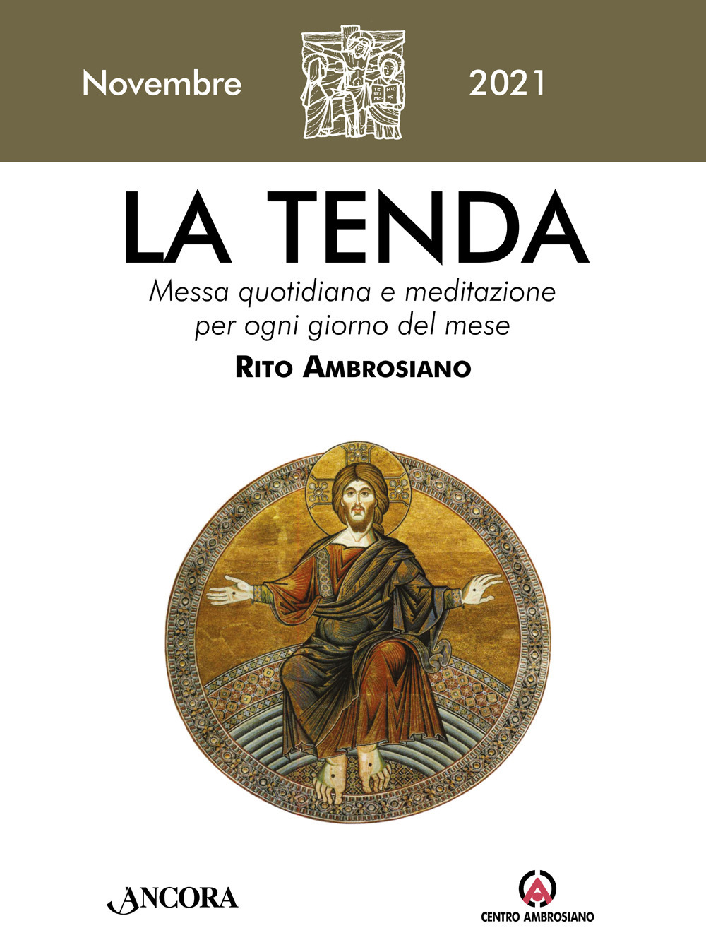 La tenda. Messa quotidiana e meditazione per ogni giorno del mese. Rito Ambrosiano (2021). Vol. 11: Novembre