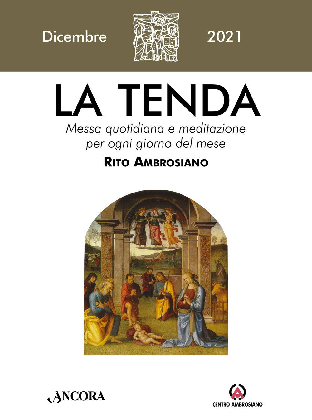 La tenda. Messa quotidiana e meditazione per ogni giorno del mese. Rito Ambrosiano (2021). Vol. 12: Dicembre