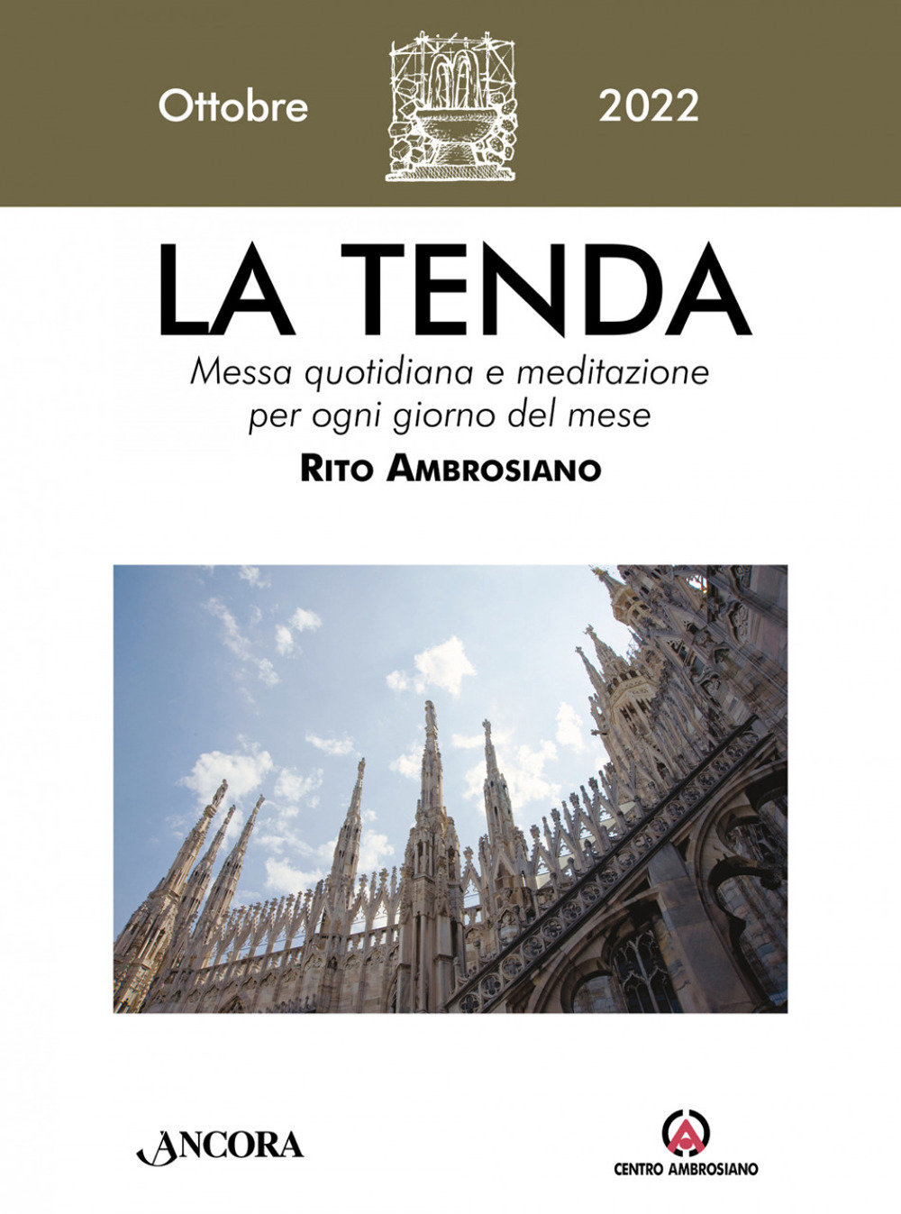 La tenda. Messa quotidiana e meditazione per ogni giorno del mese. Rito Ambrosiano (2022). Vol. 10: Ottobre