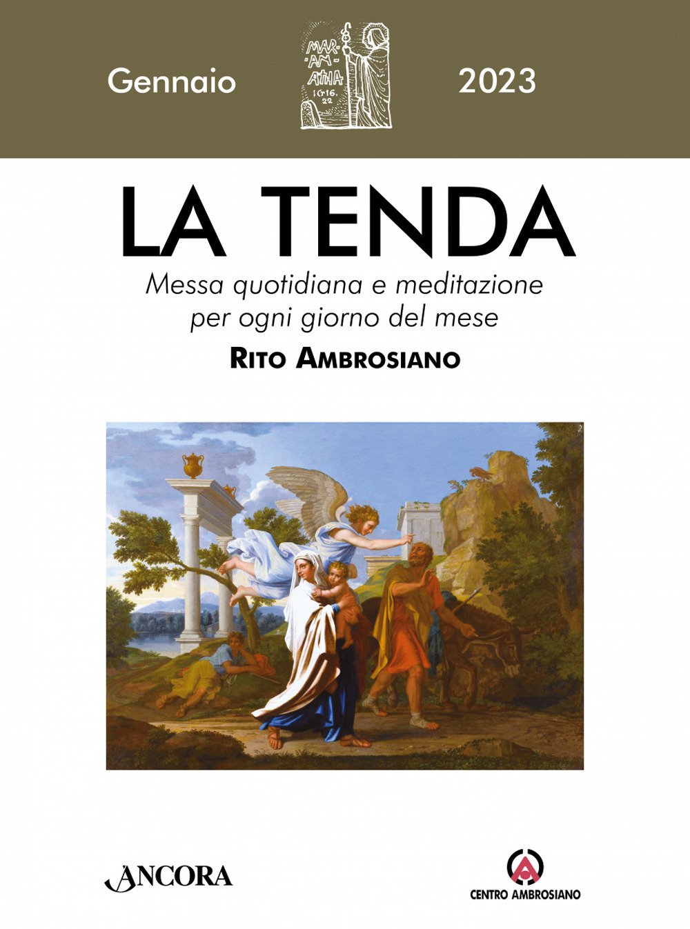 La tenda. Messa quotidiana e meditazione per ogni giorno del mese. Rito Ambrosiano (2023). Vol. 1: Gennaio