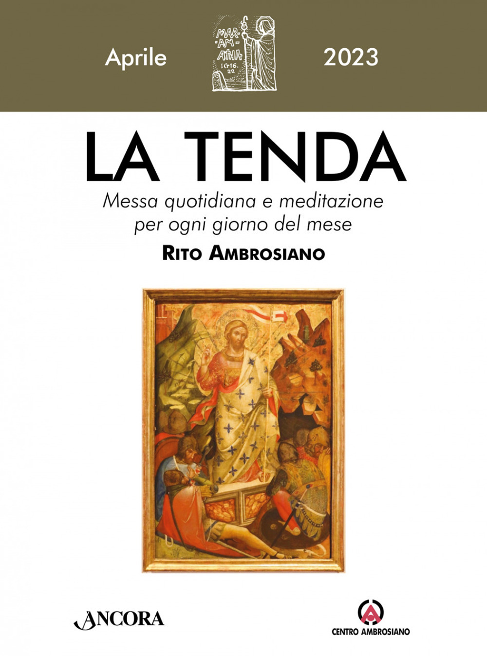 La tenda. Messa quotidiana e meditazione per ogni giorno del mese. Rito Ambrosiano (2023). Vol. 4: Aprile