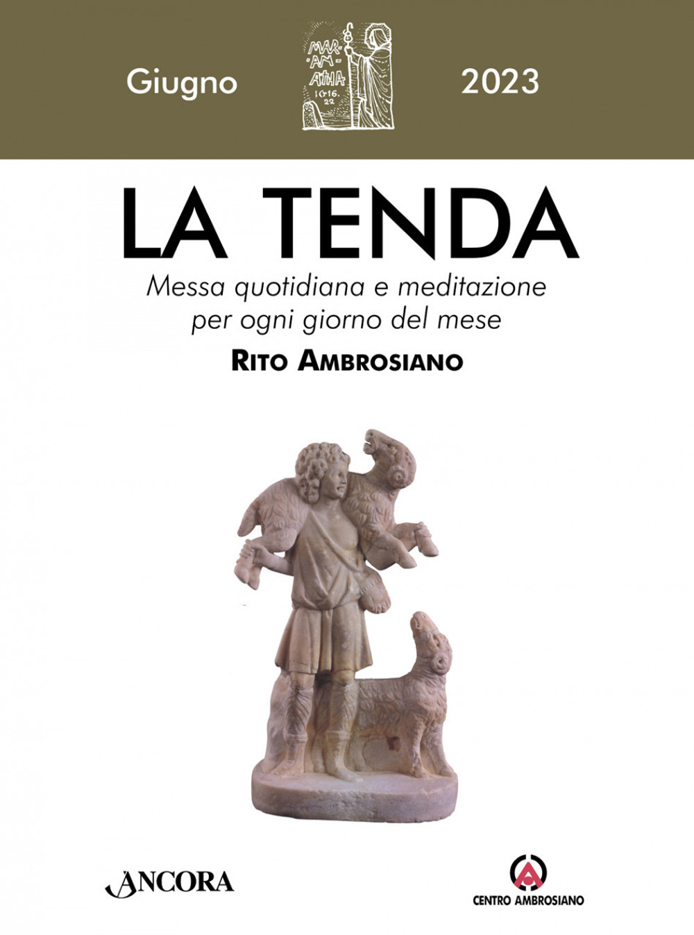 La tenda. Messa quotidiana e meditazione per ogni giorno del mese. Rito Ambrosiano (2023). Vol. 6: Giugno