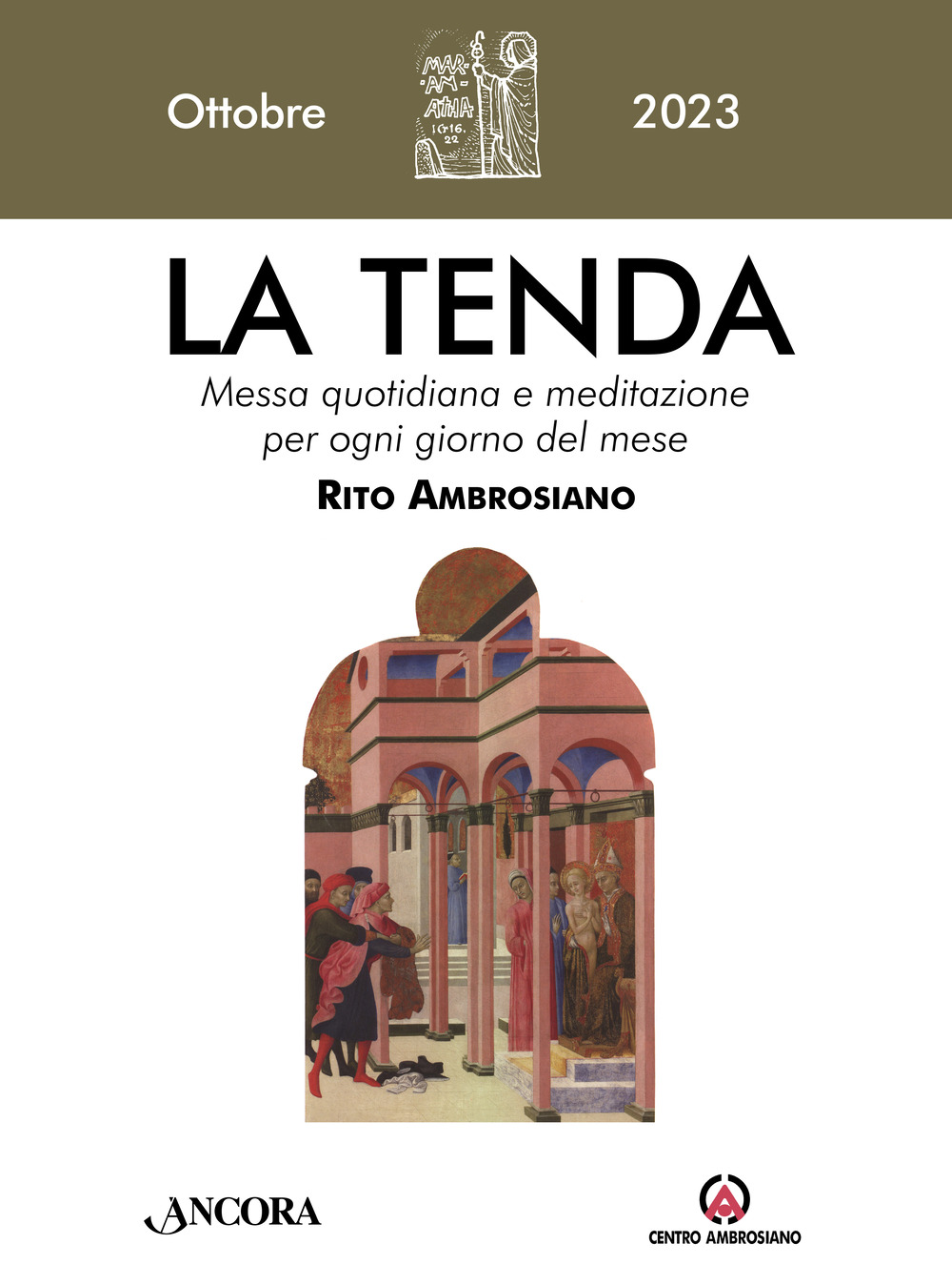 La tenda. Messa quotidiana e meditazione per ogni giorno del mese. Rito Ambrosiano (2023). Vol. 10: Ottobre