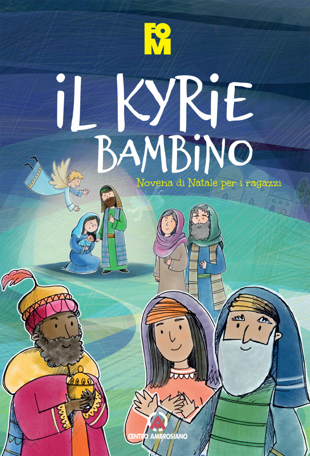 Il kyrie bambino. Novena di Natale per i ragazzi