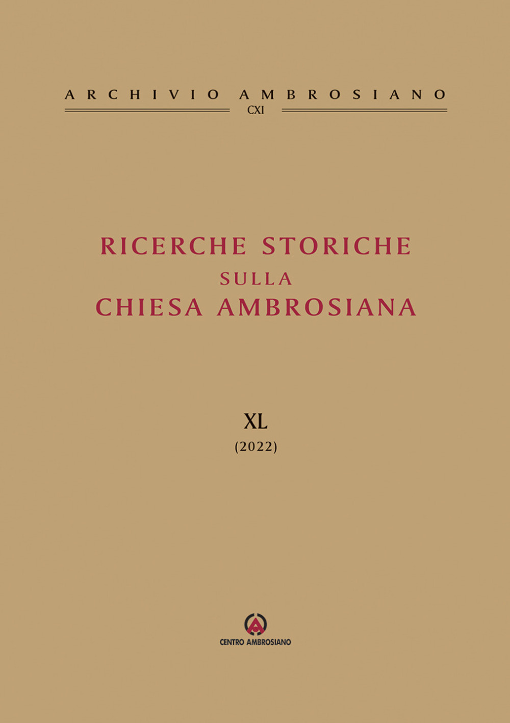 Ricerche storiche sulla Chiesa ambrosiana. Vol. 40