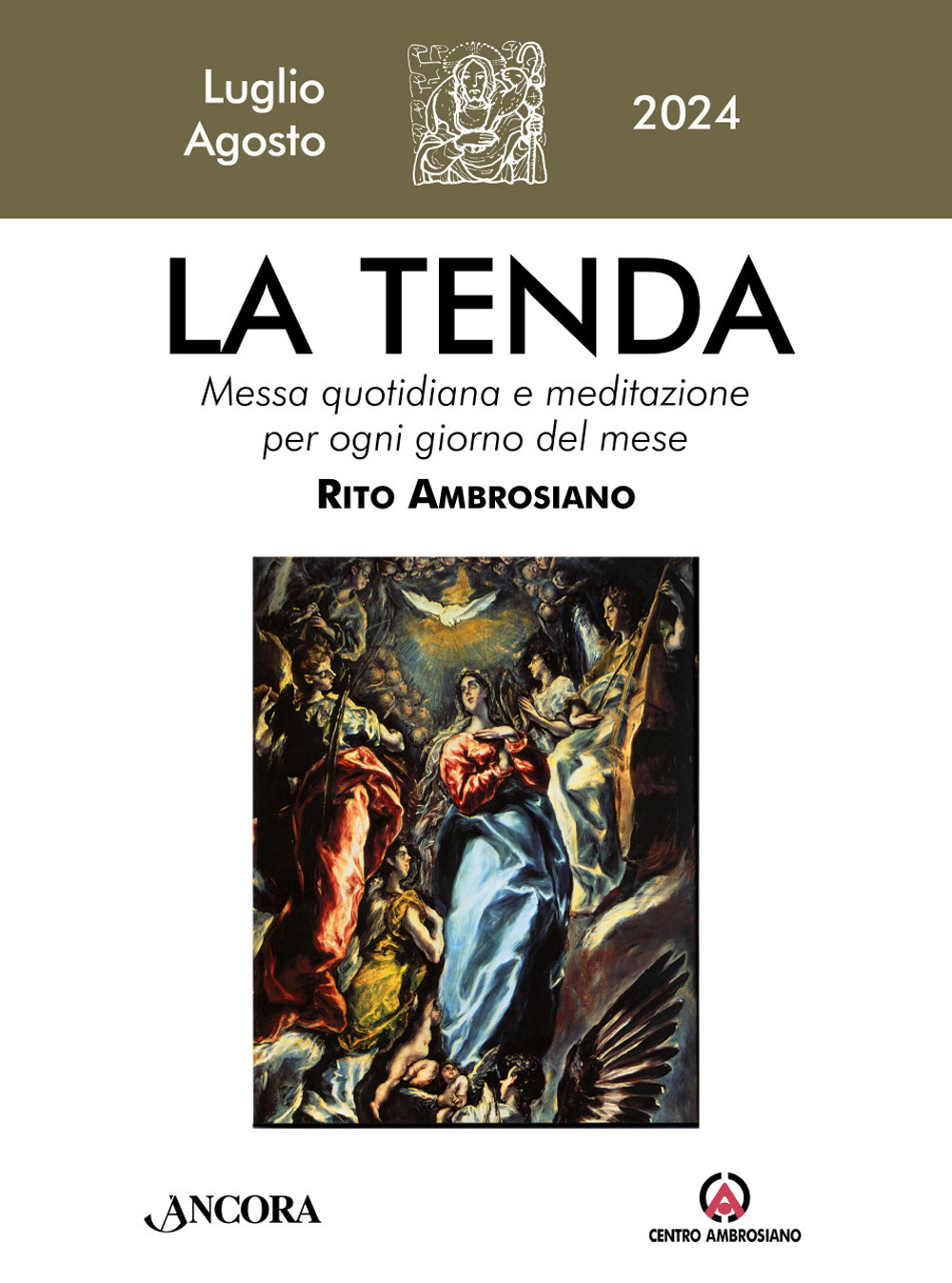 La tenda. Messa quotidiana e meditazione per ogni giorno del mese. Rito Ambrosiano (2024). Vol. 7-8: Luglio-agosto