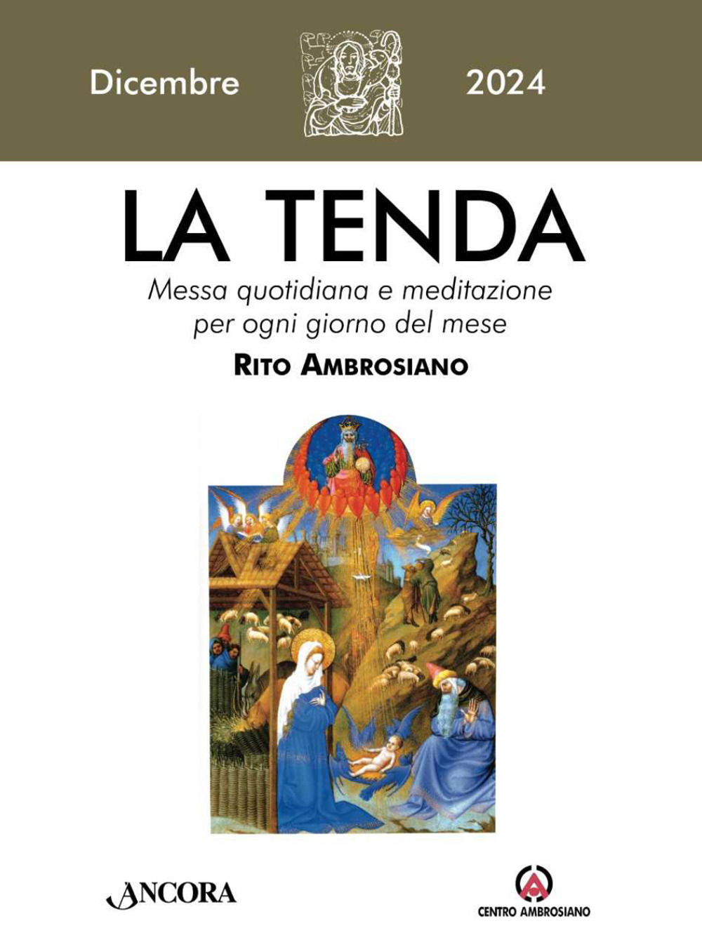 La tenda. Messa quotidiana e meditazione per ogni giorno del mese. Rito Ambrosiano (2024). Vol. 12: Dicembre