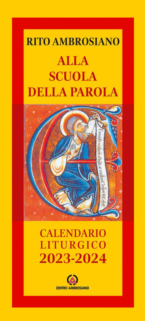 Alla scuola della parola. Calendario liturgico 2023-2024. Rito Ambrosiano