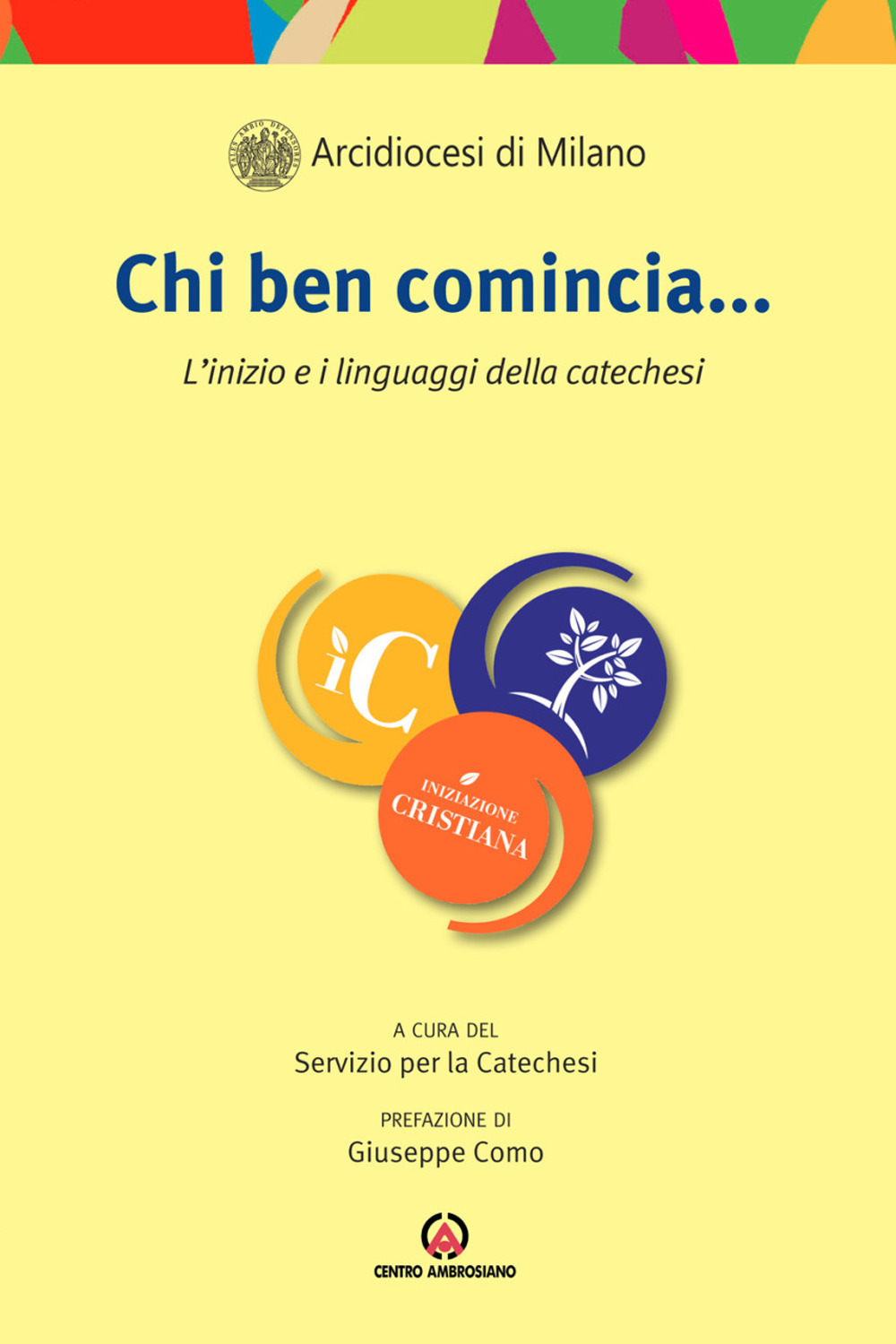 Chi ben comincia... L'inizio e i linguaggi della catechesi