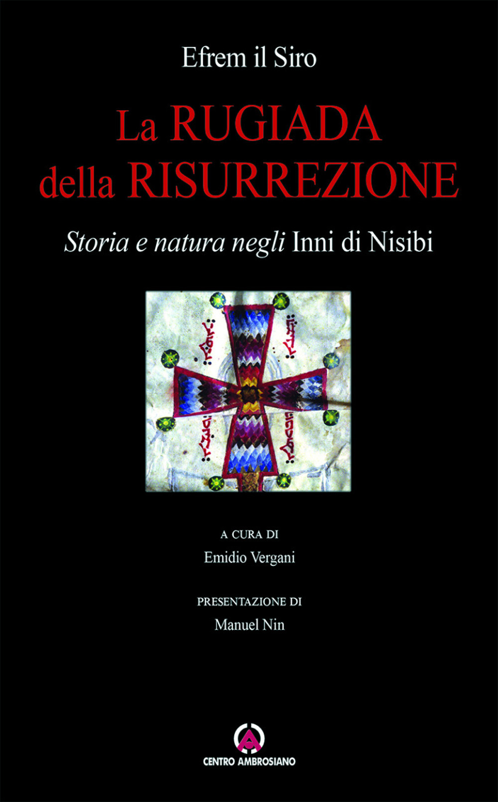 La rugiada della risurrezione. Storia e natura negli «Inni di Nisibi»