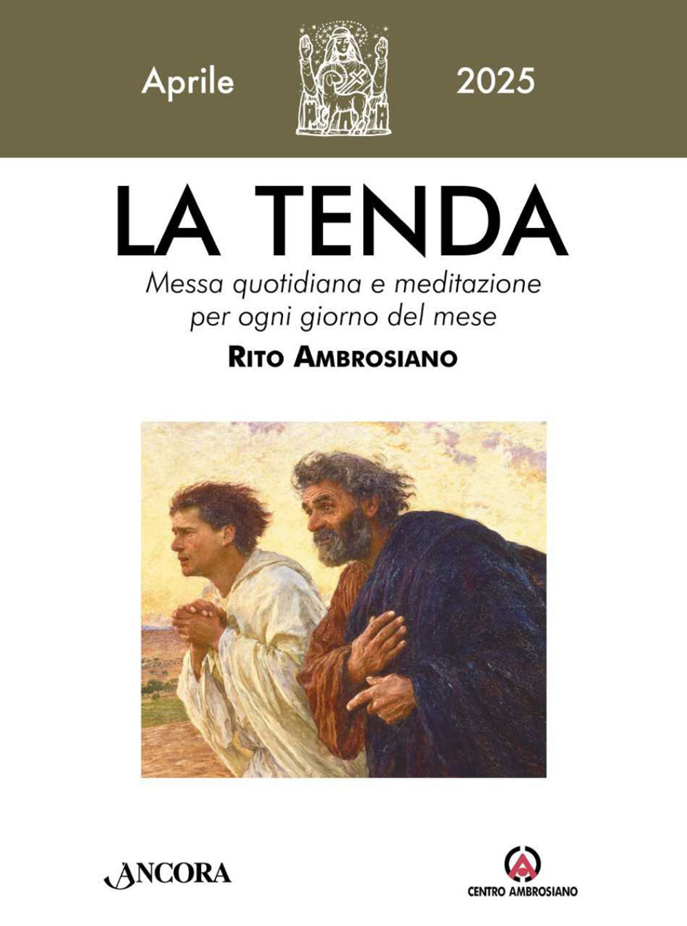 La tenda. Messa quotidiana e meditazione per ogni giorno del mese. Rito Ambrosiano (2025). Vol. 4: Aprile