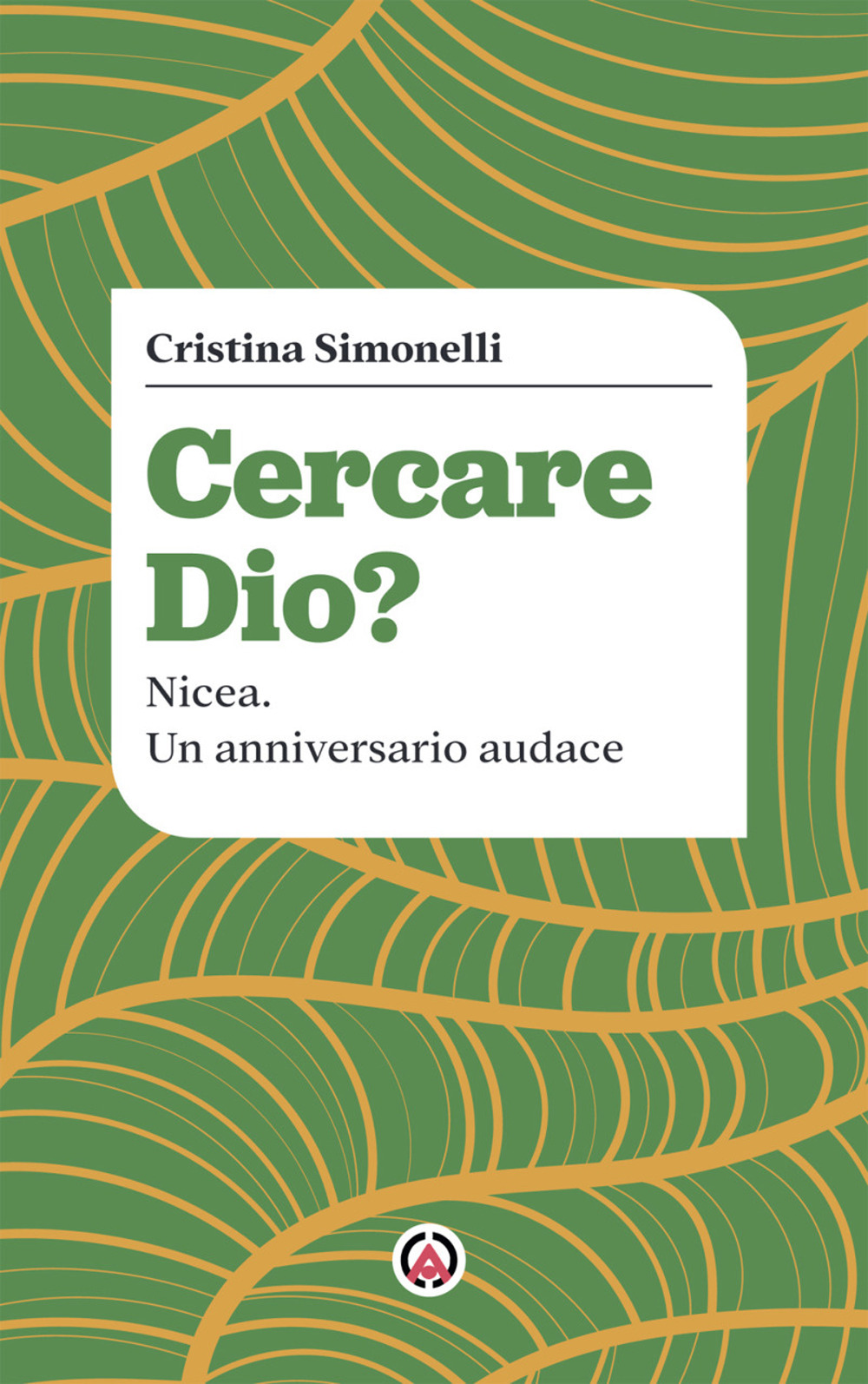 Cercare Dio? Nicea. Un anniversario audace