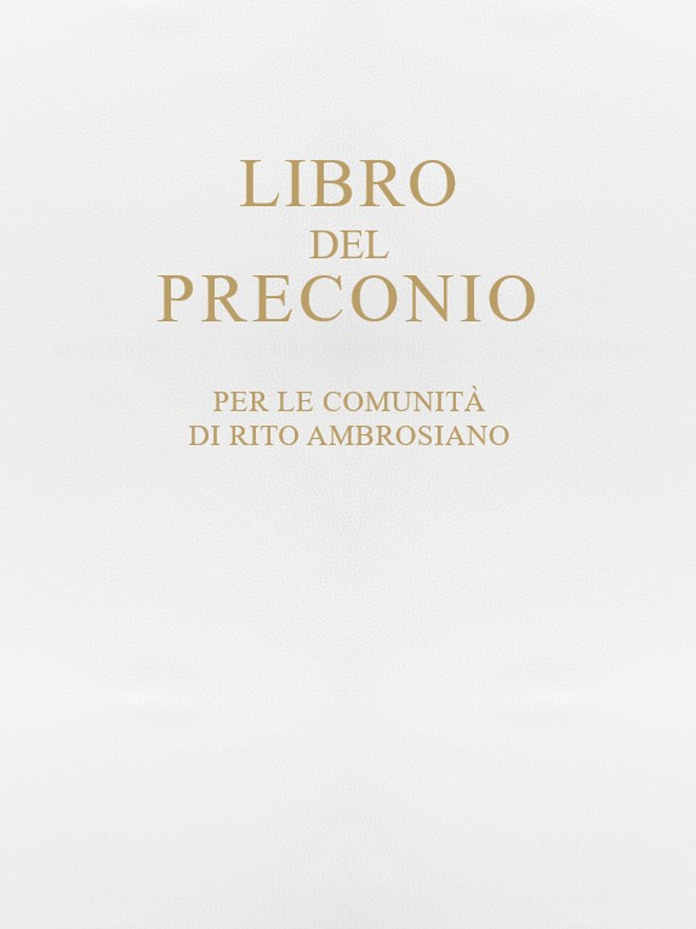 Libro del preconio per le comunità di rito ambrosiano