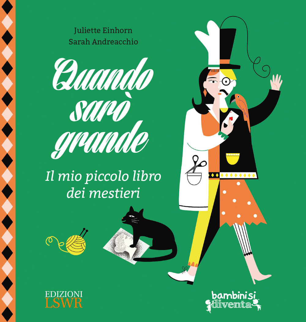 Quando sarò grande. Il mio piccolo libro dei mestieri. Ediz. a colori