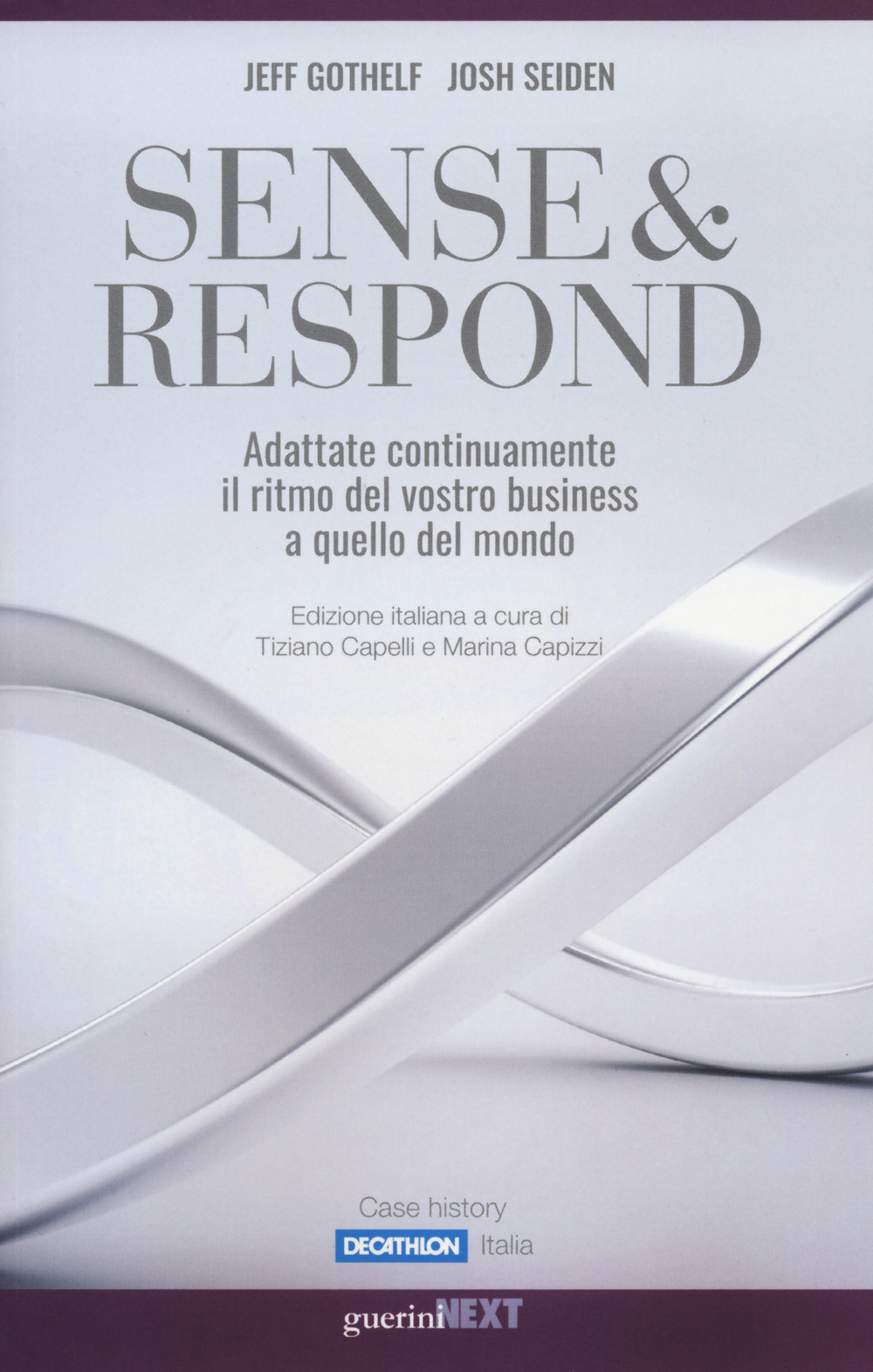 Sense & respond. Adattate continuamente il ritmo del vostro business a quello del mondo