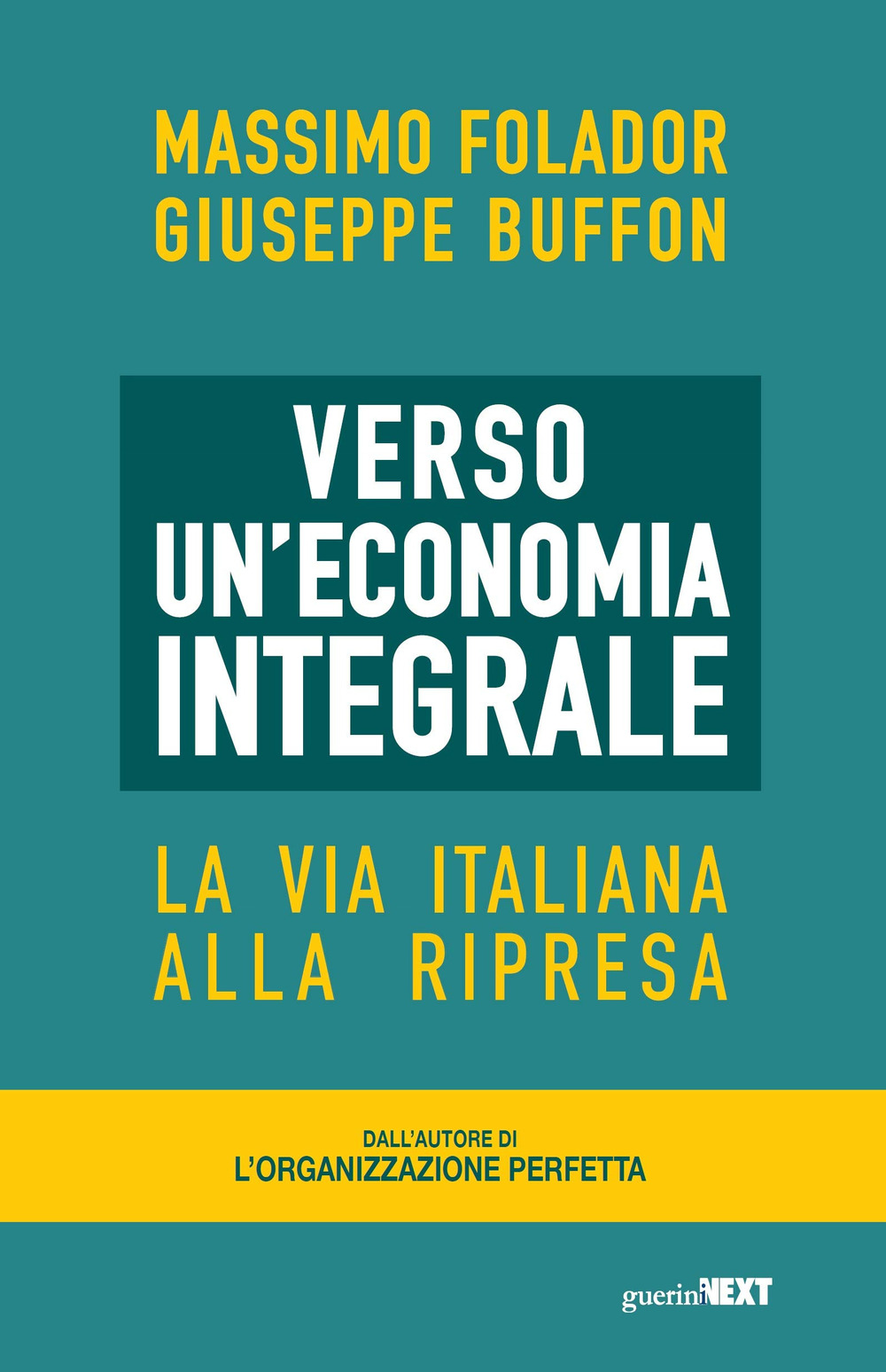 Verso un'economia integrale. La via italiana alla ripresa