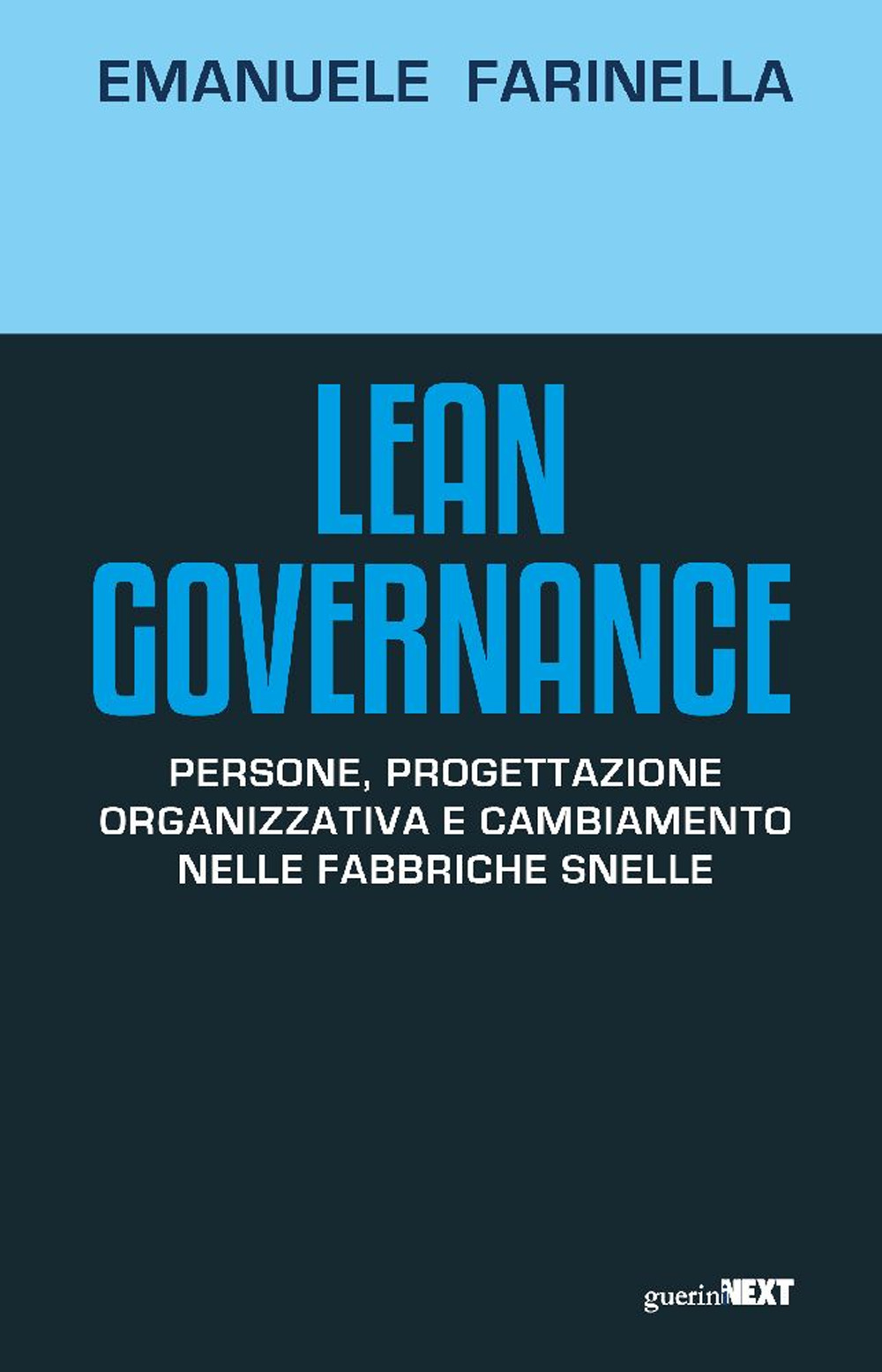 Lean Governance. Persone, progettazione organizzativa e cambiamento nelle fabbriche snelle