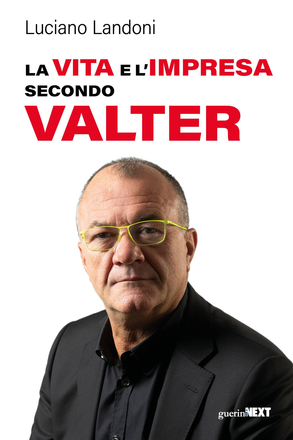 La vita e l'impresa secondo Valter