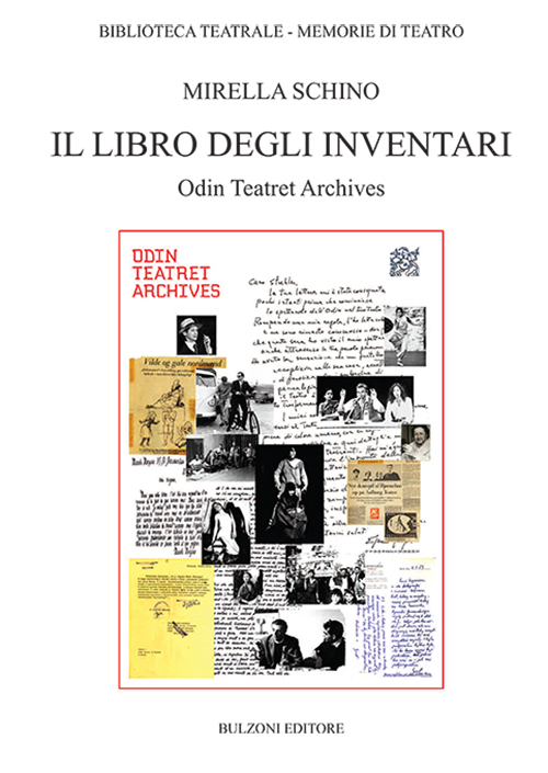 Il libro degli inventari. Odin teatret archives