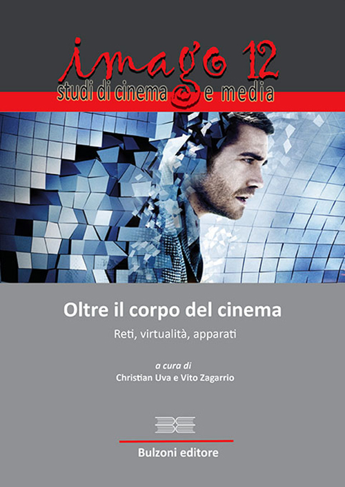 Imago. Studi di cinema e media. Vol. 12: Oltre il corpo del cinema