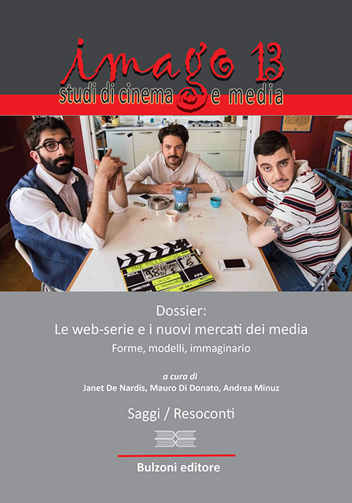 Imago. Studi di cinema e media. Vol. 13: Dossier: le web-serie e i nuovi mercati dei media