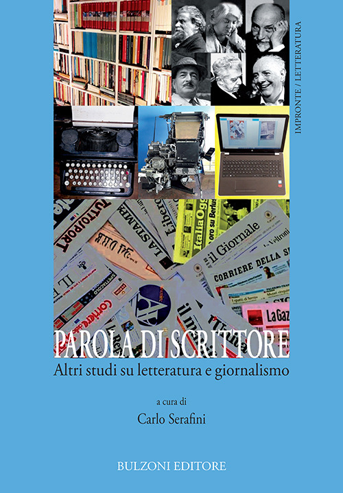 Parola di scrittore. Altri studi su letteratura e giornalismo. Vol. 3