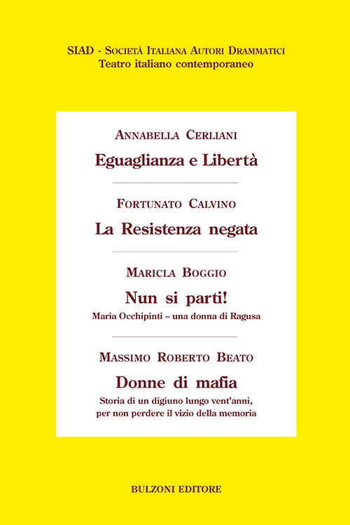 Eguaglianza e libertà-La Resistenza negata-Nun si parti!-Donne di mafia