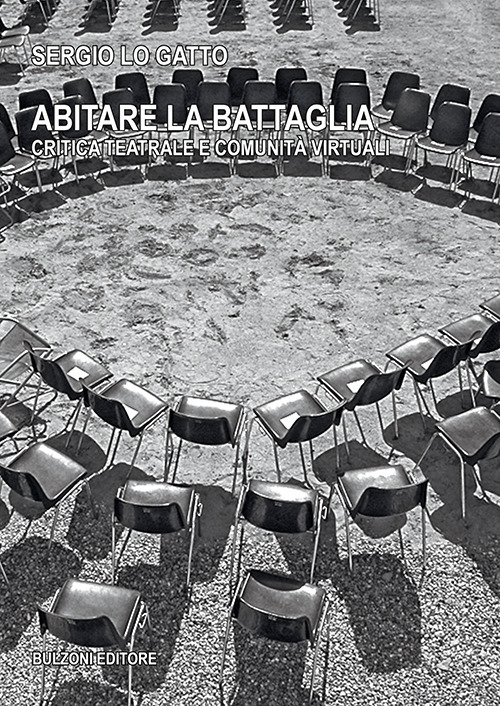 Abitare la battaglia. Critica teatrale e comunità virtuali