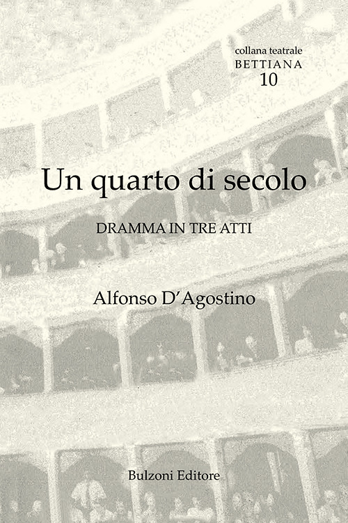 Un quarto di secolo. Dramma in tre atti