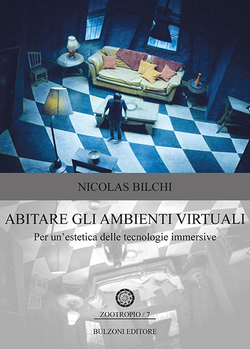 Abitare gli ambienti virtuali. Per un'estetica delle tecnologie immersive