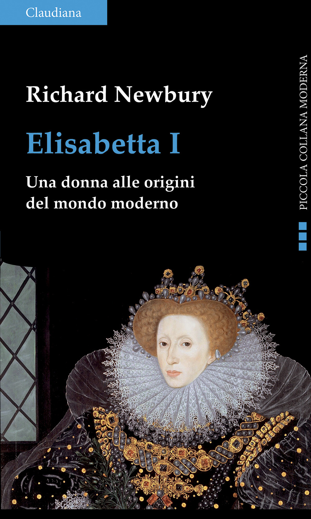 Elisabetta I. Una donna alle origini del mondo moderno