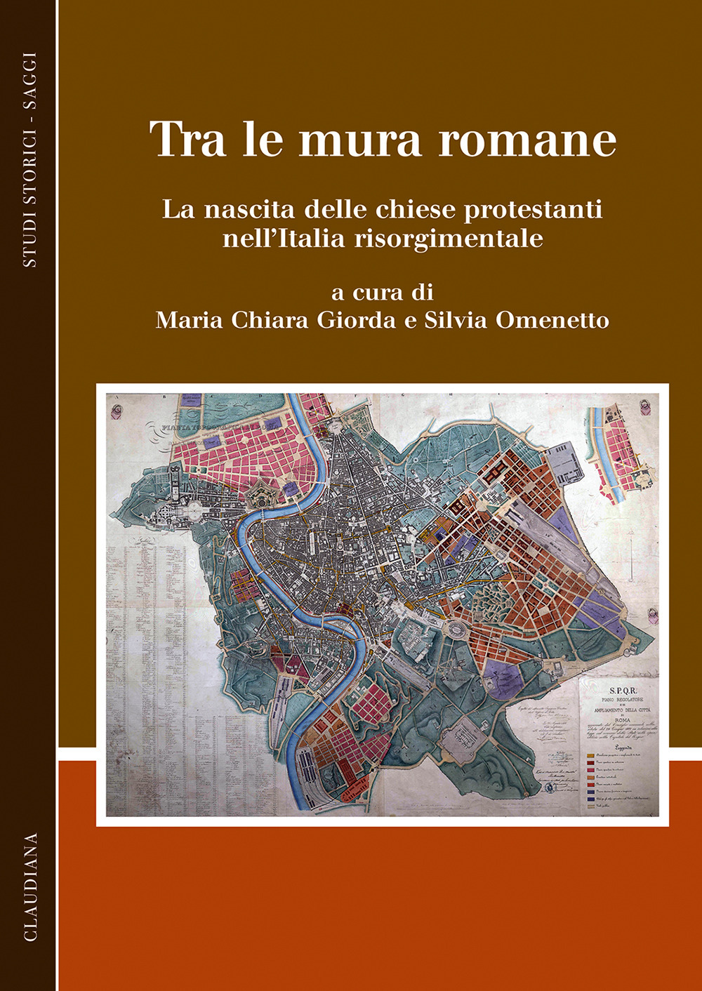 Tra le mura romane. La nascita delle chiese protestanti nell'Italia risorgimentale