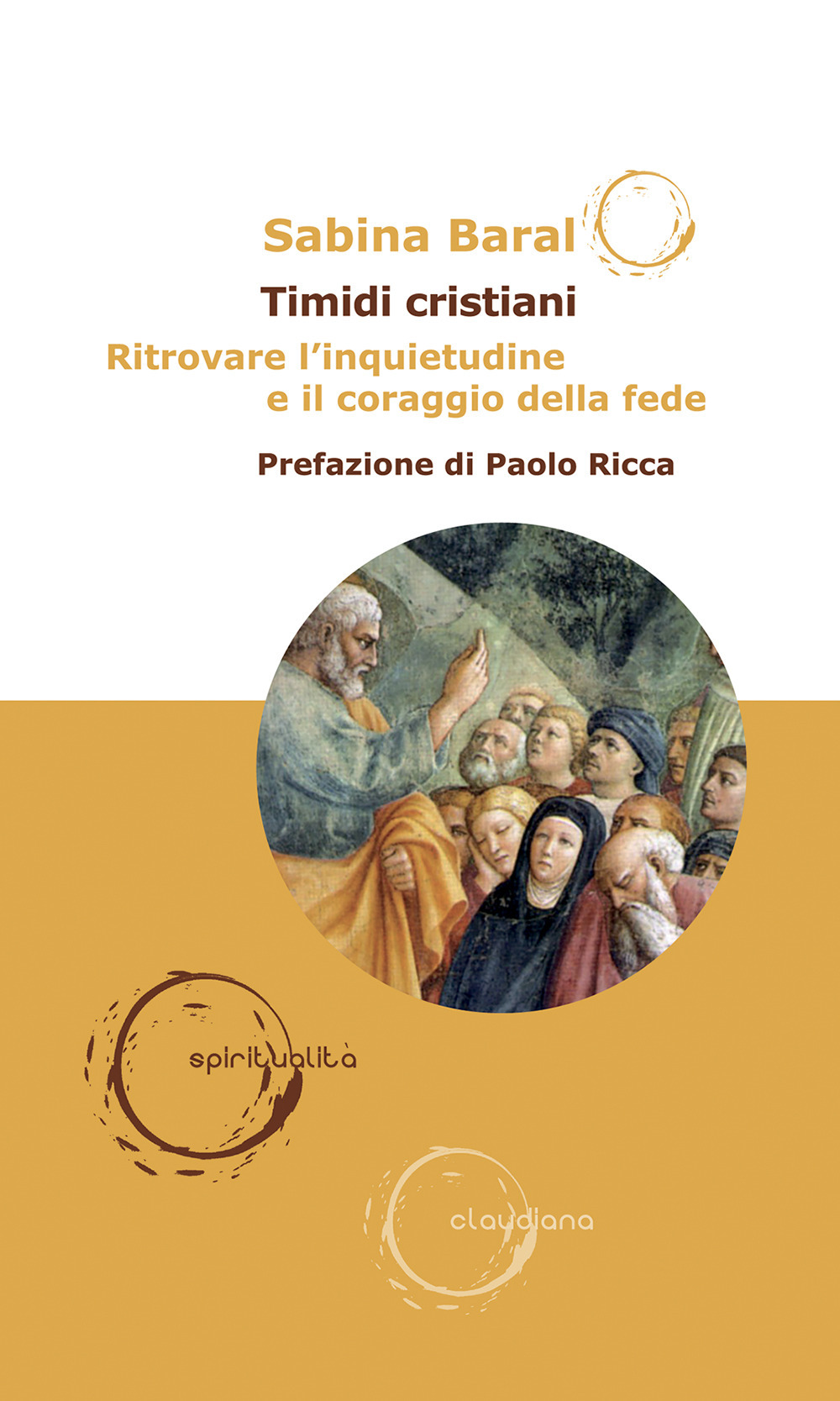 Timidi cristiani. Ritrovare l'inquietudine e il coraggio della fede