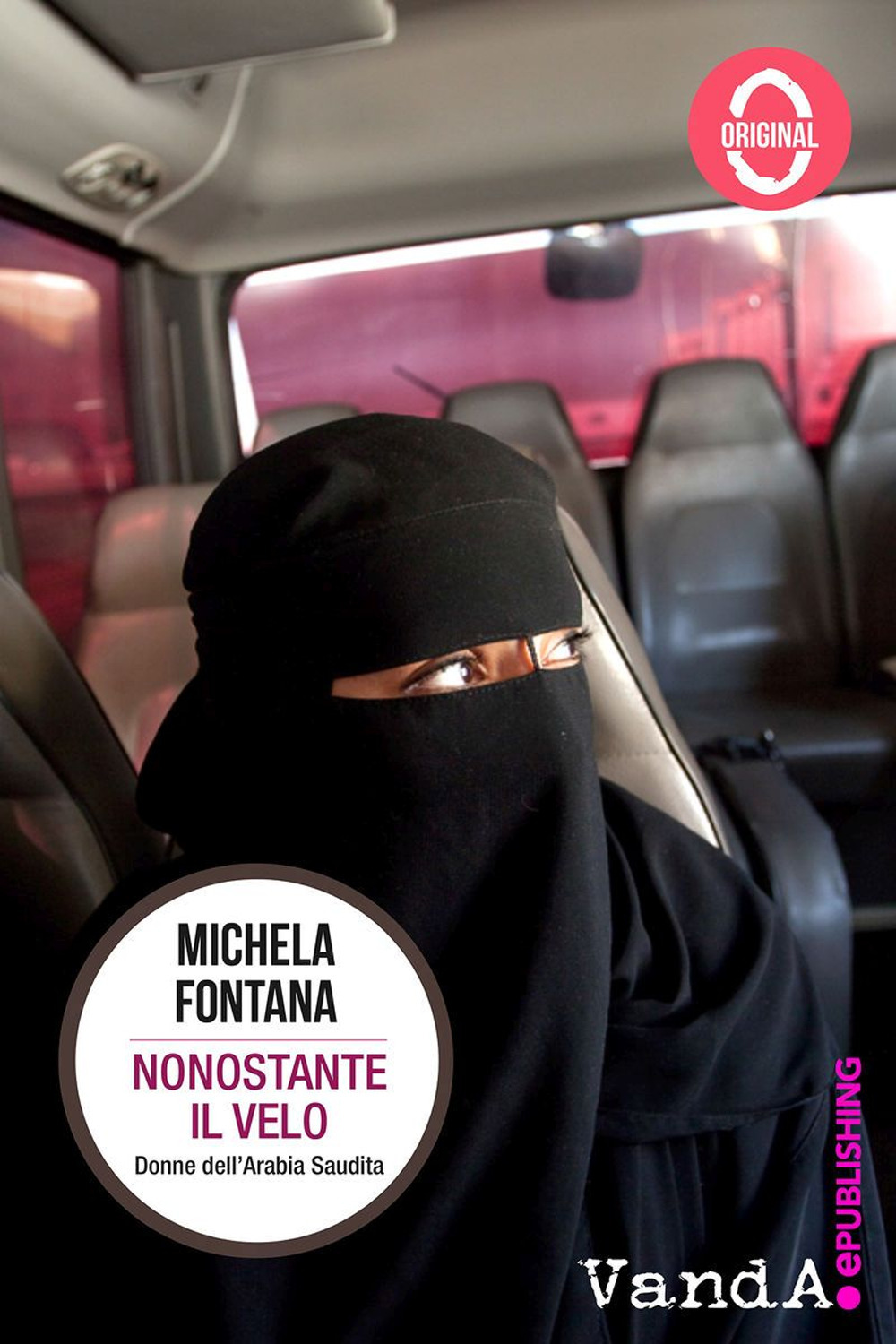 Nonostante il velo. Donne dell'Arabia Saudita