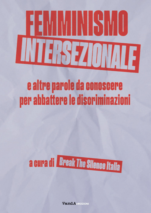 Femminismo Intersezionale e altre parole per abbattere la discriminazione