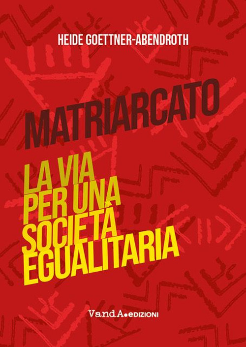 Matriarcato. La via per una società egualitaria