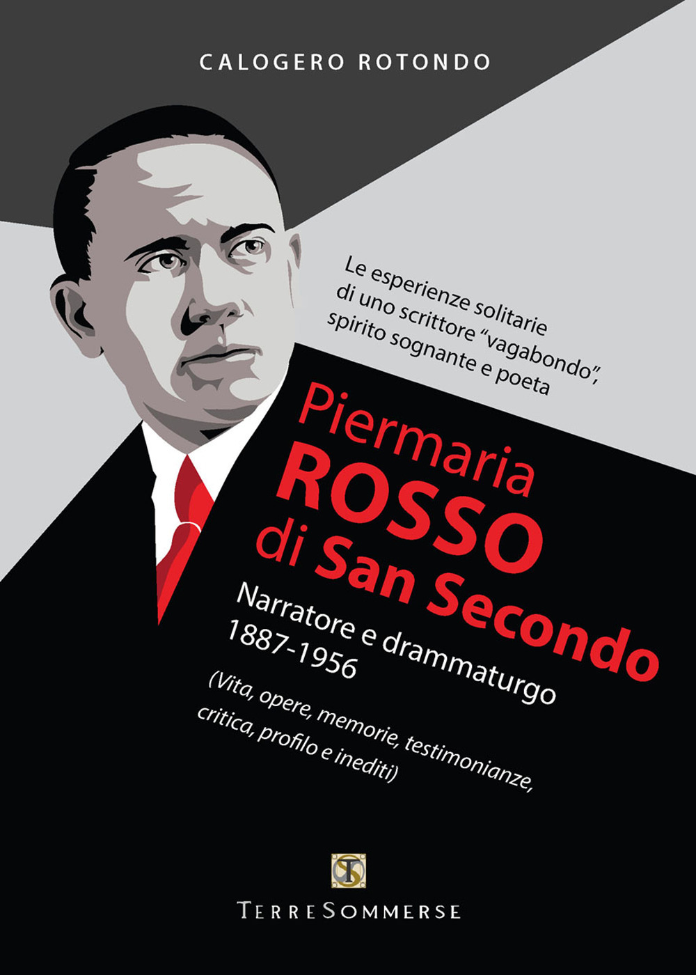 Piermaria Rosso di San Secondo. Narratore e drammaturgo 1887-1956