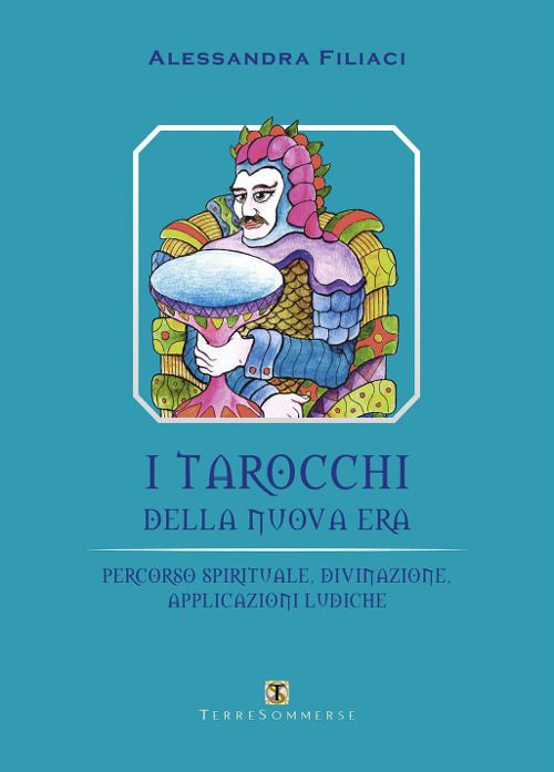 I tarocchi della nuova era. Percorso spirituale, divinazione, applicazioni ludiche