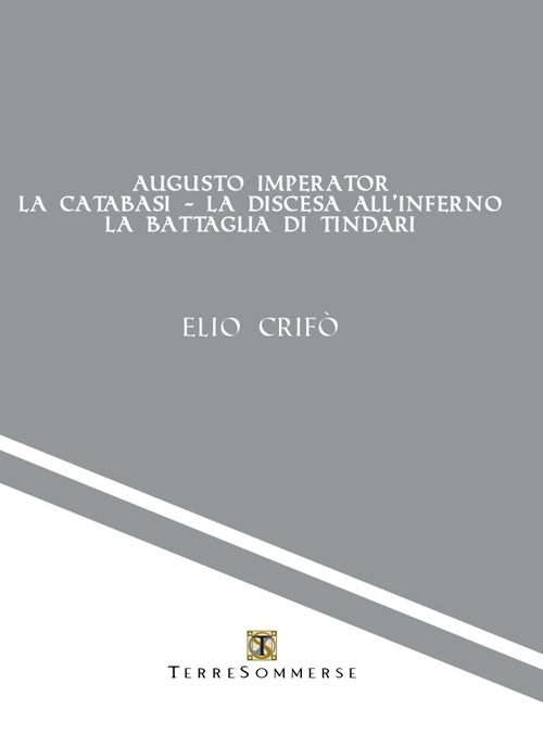 Augusto imperator-La catabasi-La discesa all'inferno-La battaglia di Tindari