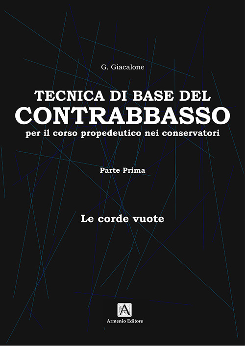 Tecnica di base del contrabbasso. Vol. 1: Le corde vuote