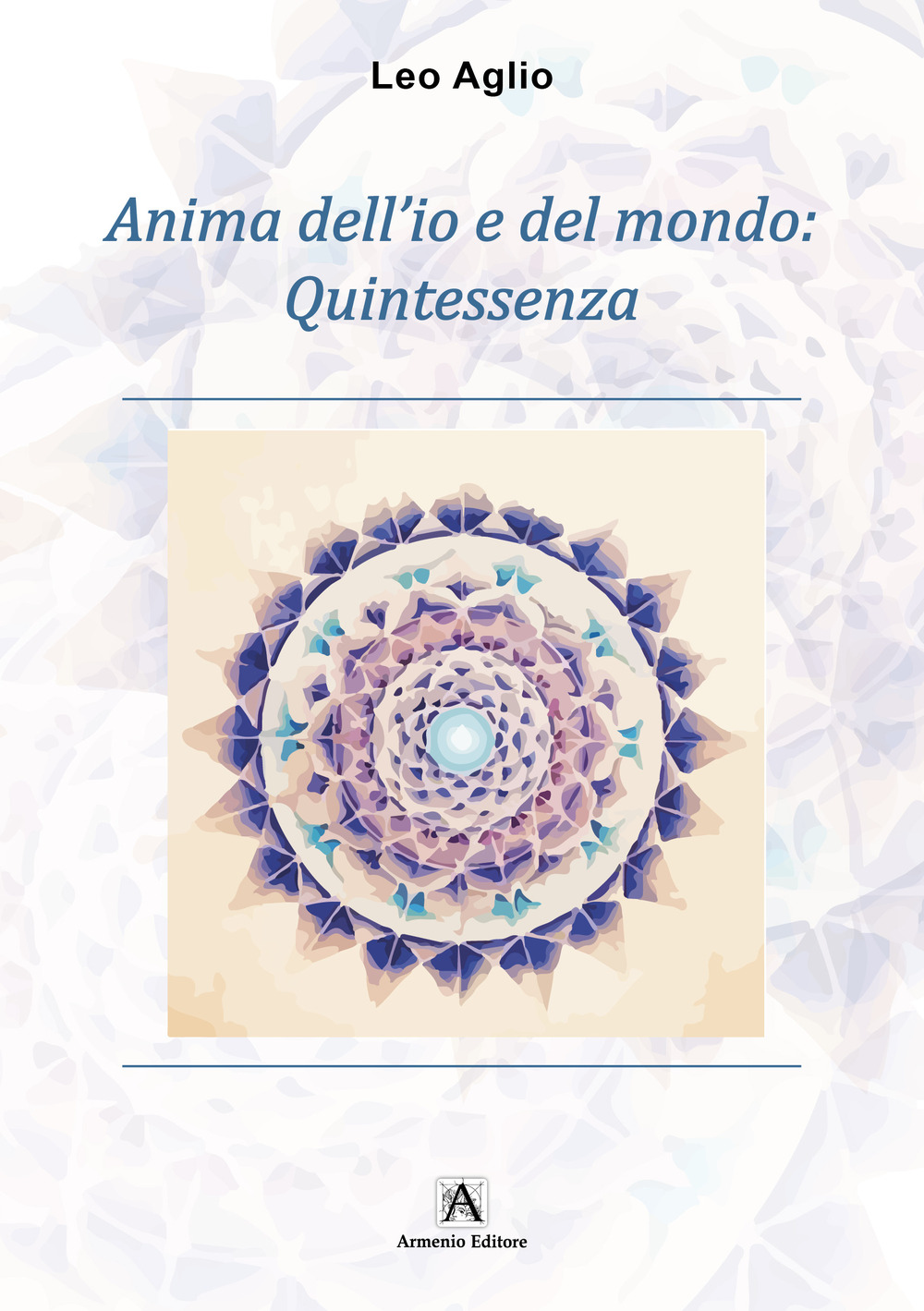 Anima dell'io e del mondo: Quintessenza