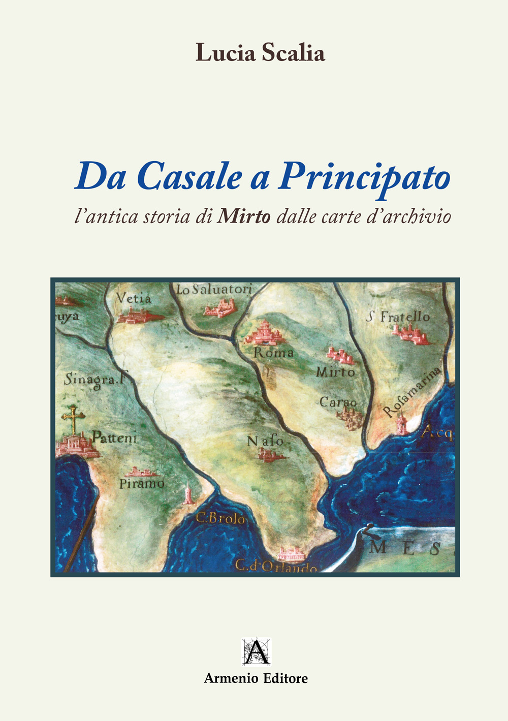 Da Casale a Principato. L'antica storia di Mirto dalle carte d'archivio