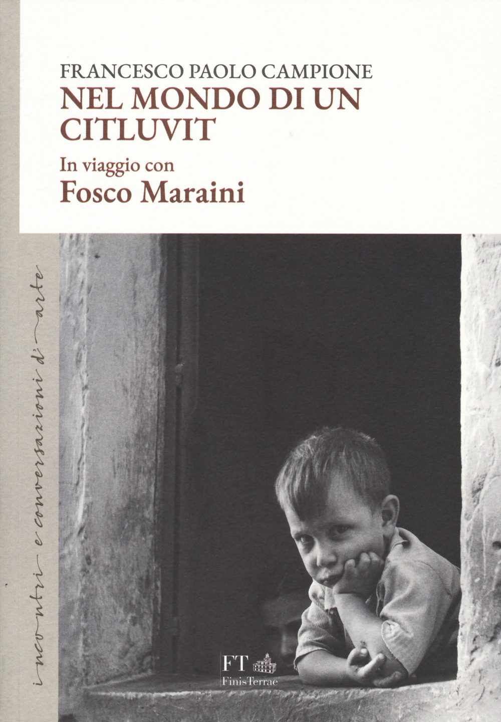 Nel mondo di un citluvit. Fosco Maraini